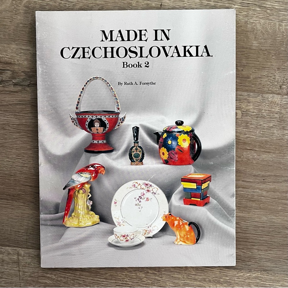 Antique Collection Book‎ “Made in Czechoslovakia 2” By Ruth A. Forsythe
